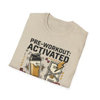 Pre workout : Activated, Gym : Closed T-Shirt