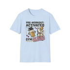 Pre workout : Activated, Gym : Closed T-Shirt