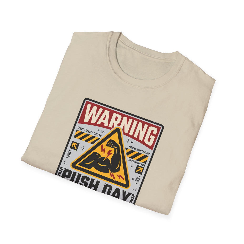 Warning - Push day in progress T-Shirt