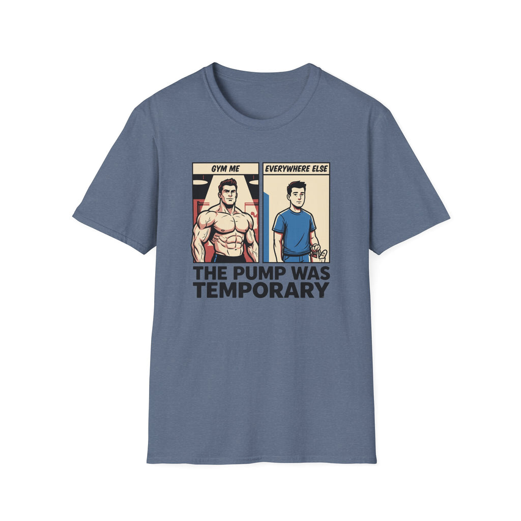 The pump was temporary T-Shirt