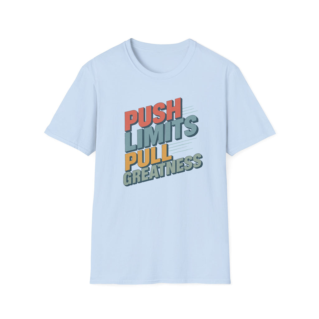Push Limits. Pull Greatness. T-Shirt