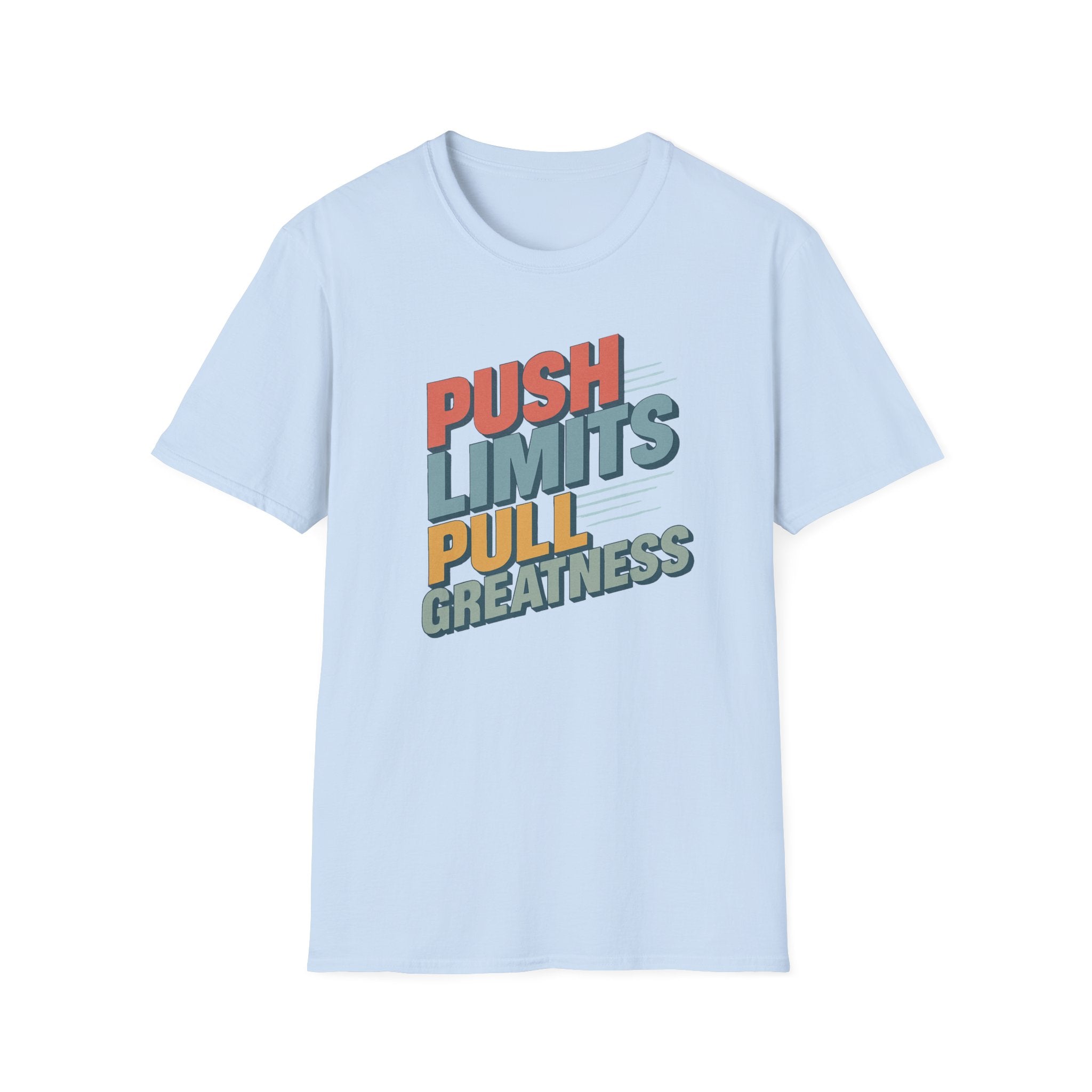 Push Limits. Pull Greatness. T-Shirt