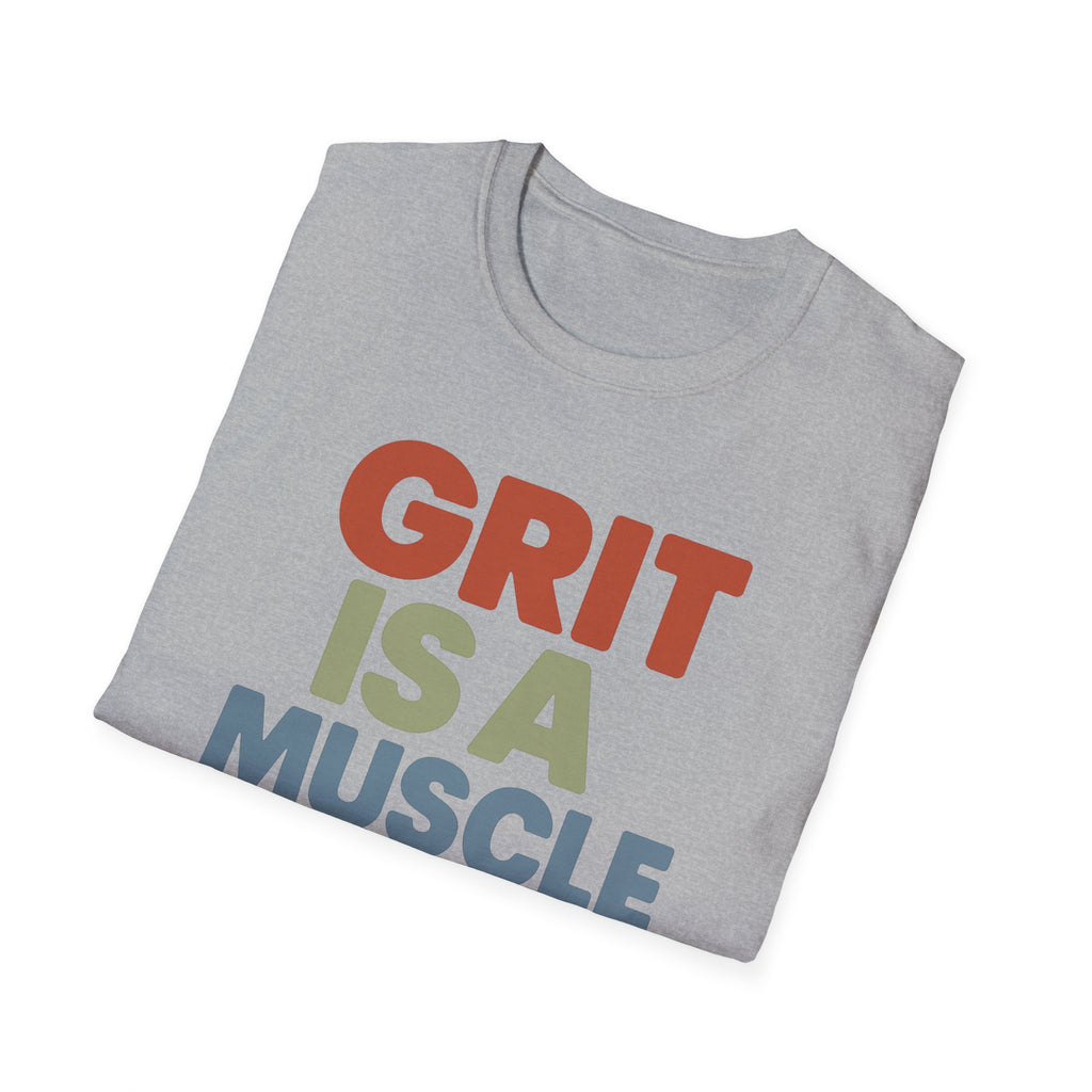 Grit Is a Muscle – Bold Block Statement T-Shirt