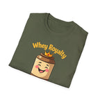 Whey Royalty T-Shirt