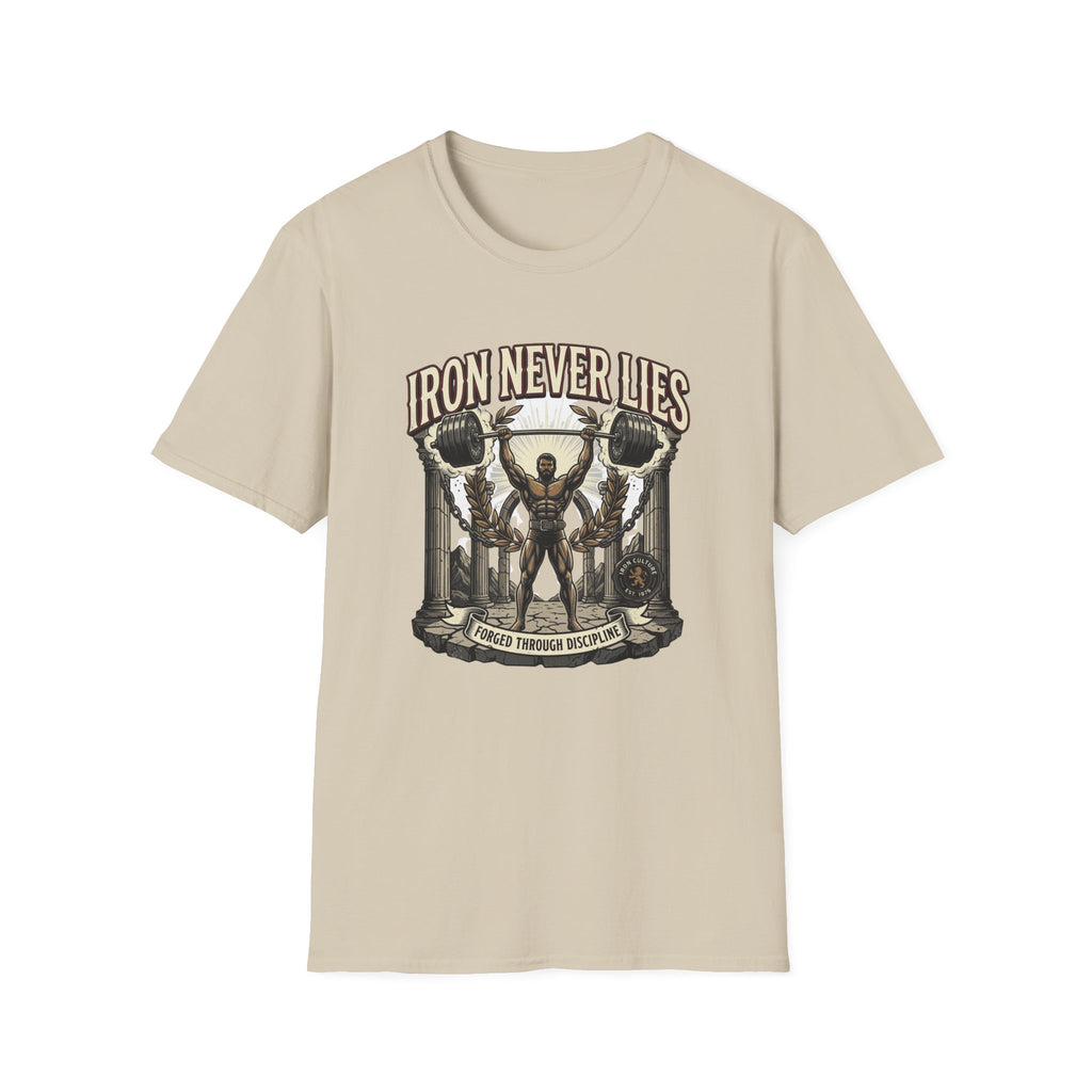 Iron never lies T-Shirt