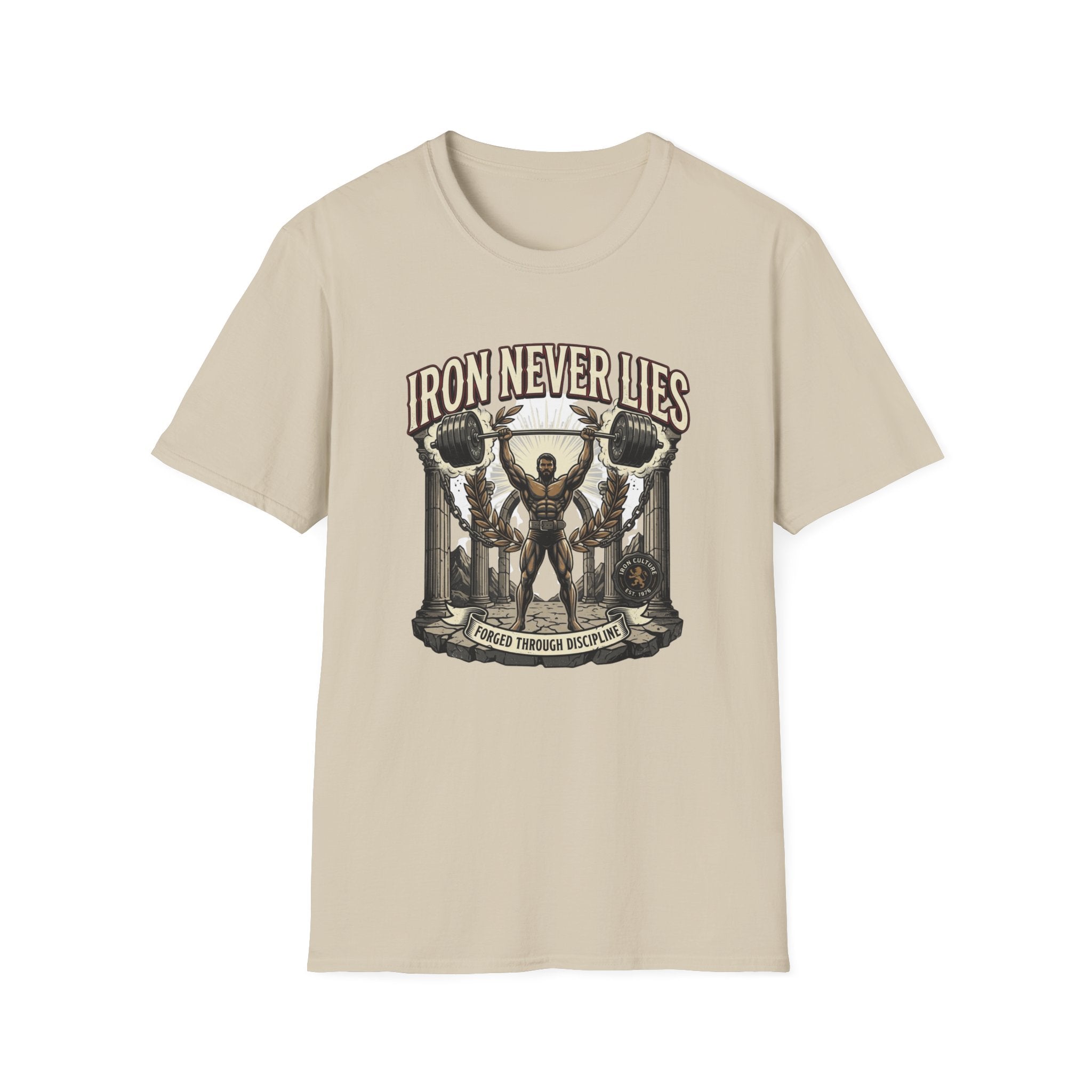 Iron never lies T-Shirt