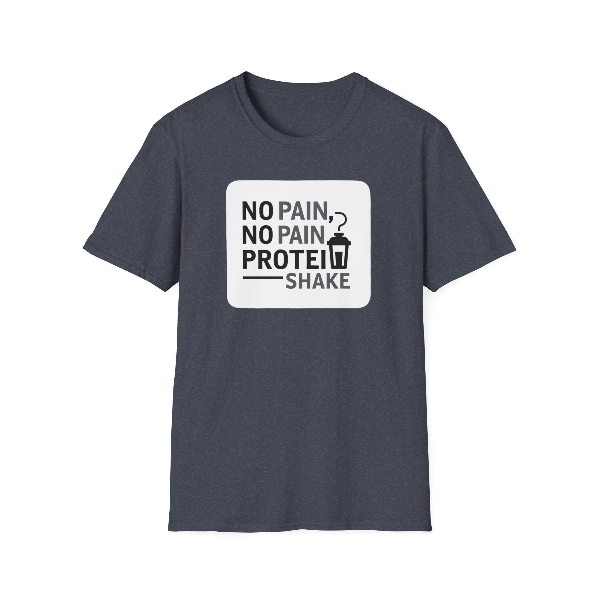 No Pain No Protein Shake Tshirt T-Shirt