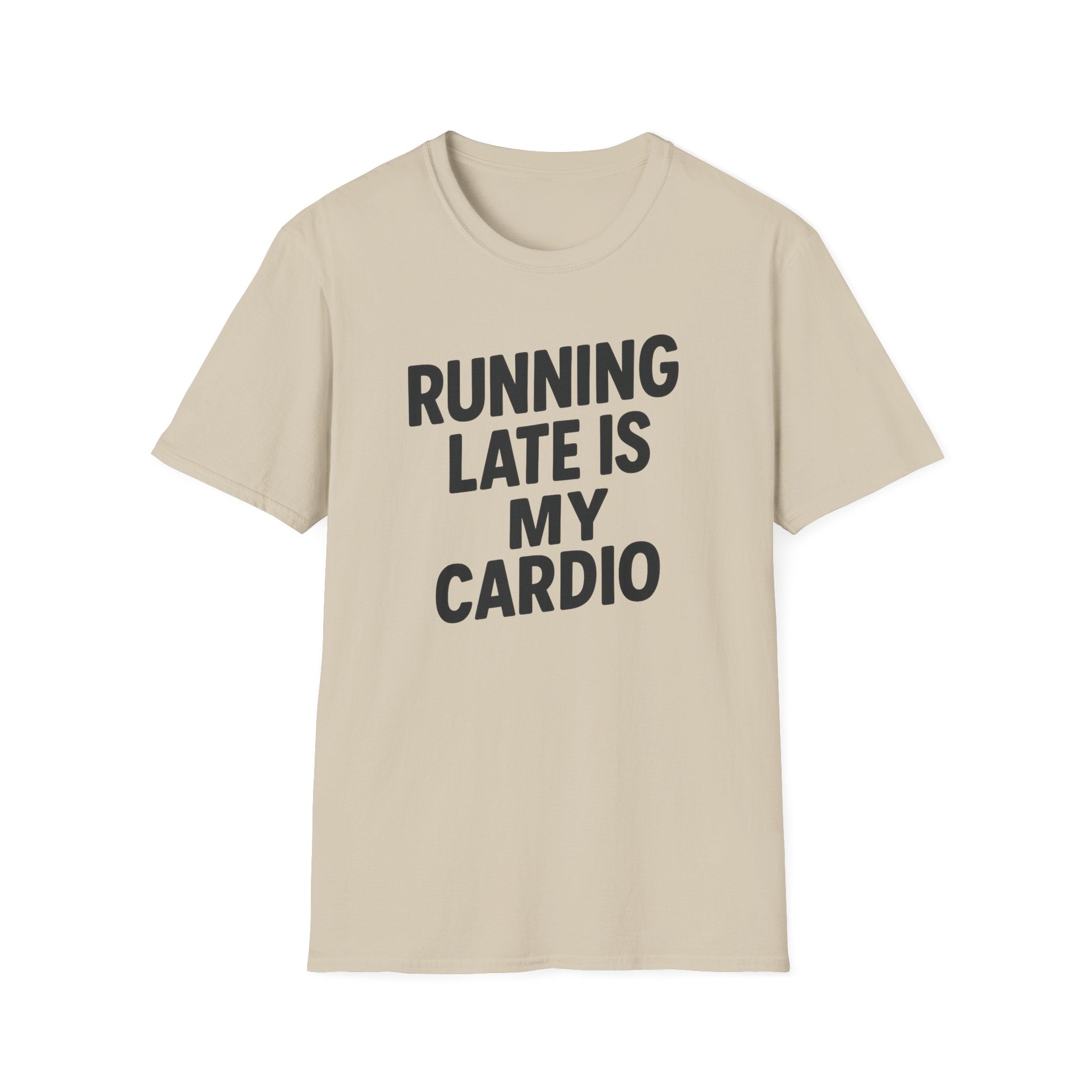 Running Late Is My Cardio – Bold & Playful Gym Tshirt