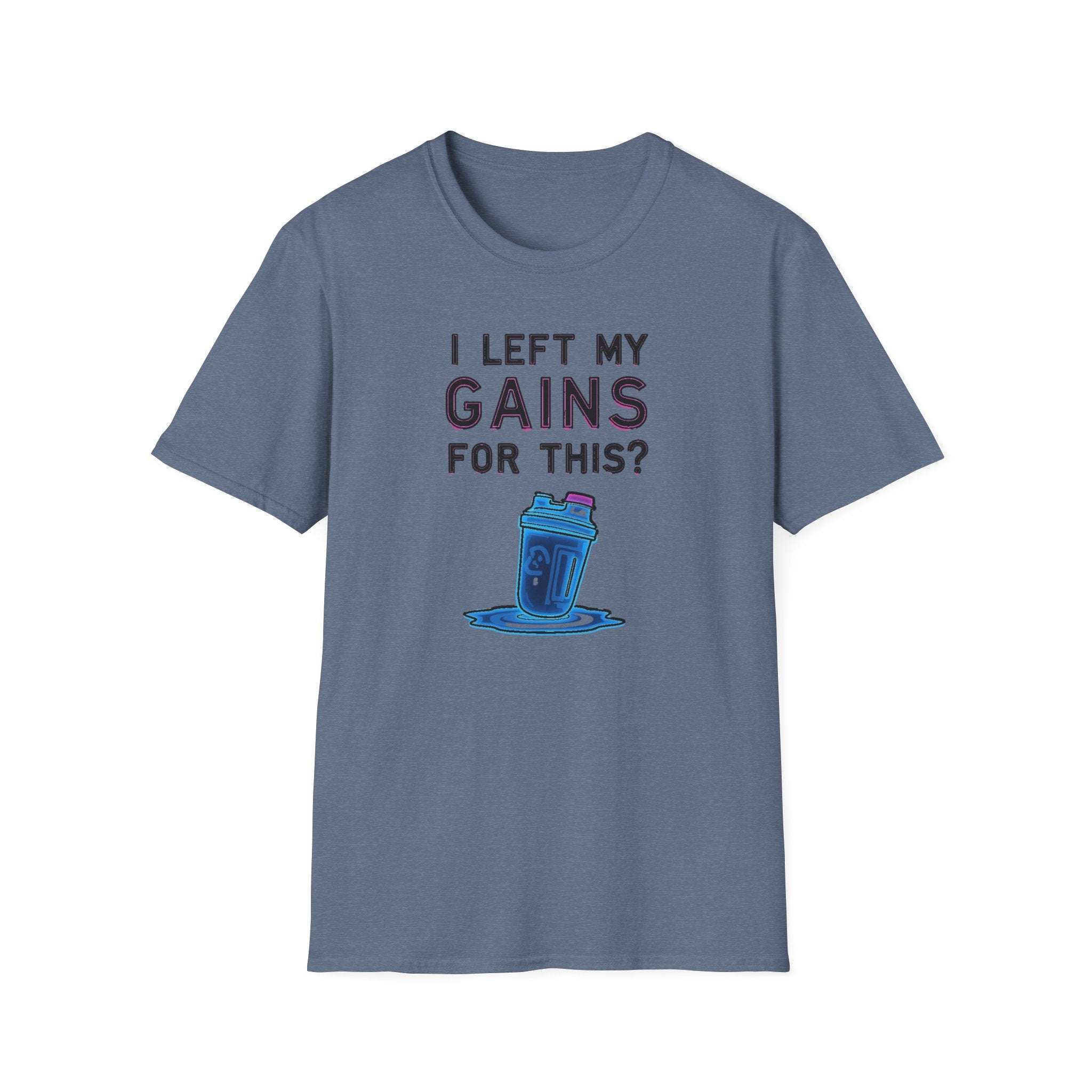 I Left My Gains for This? – Neon Gym Life T-Shirt