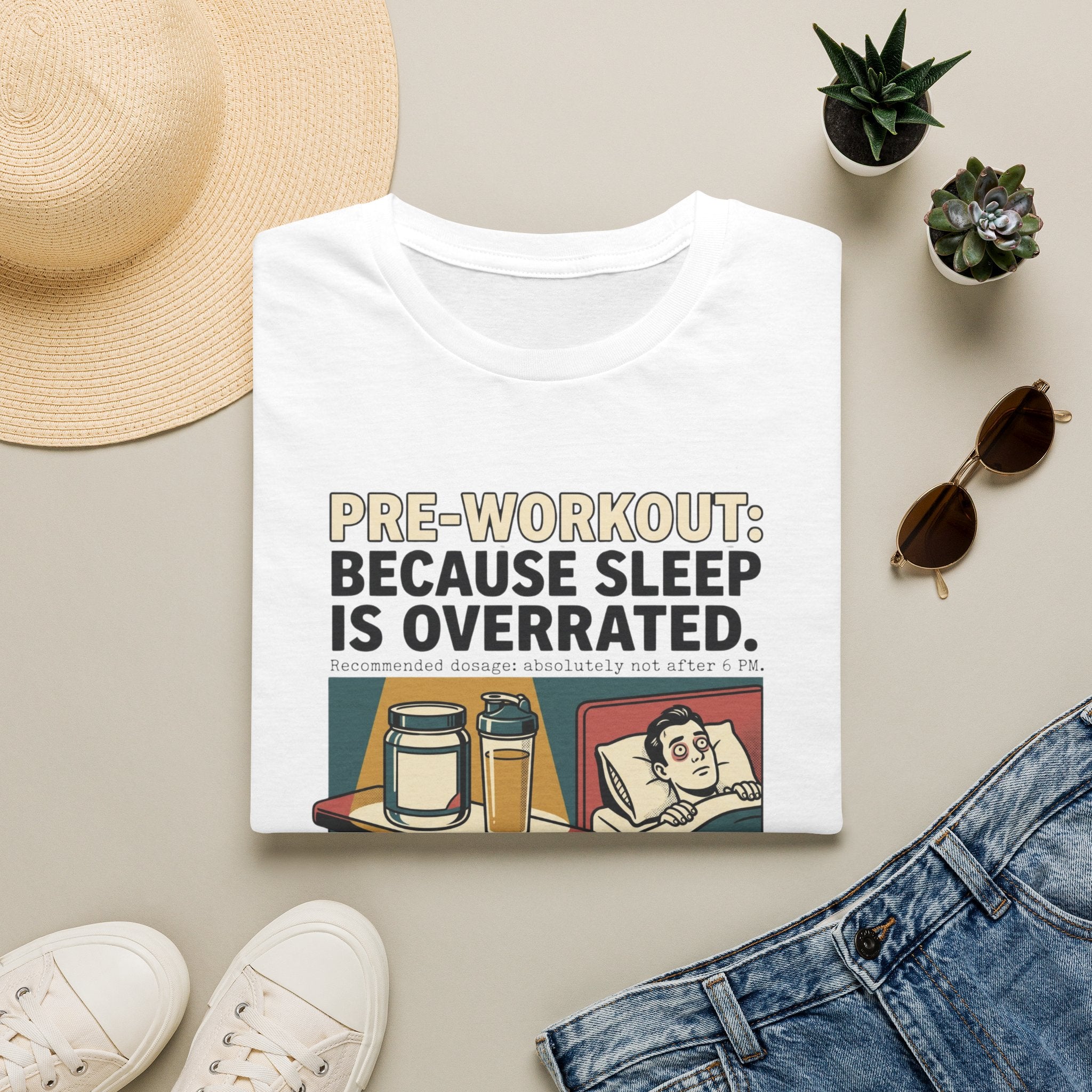 Pre Workout - Because sleep is overrated T-Shirt