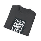 Train Angry lift heavier T-Shirt