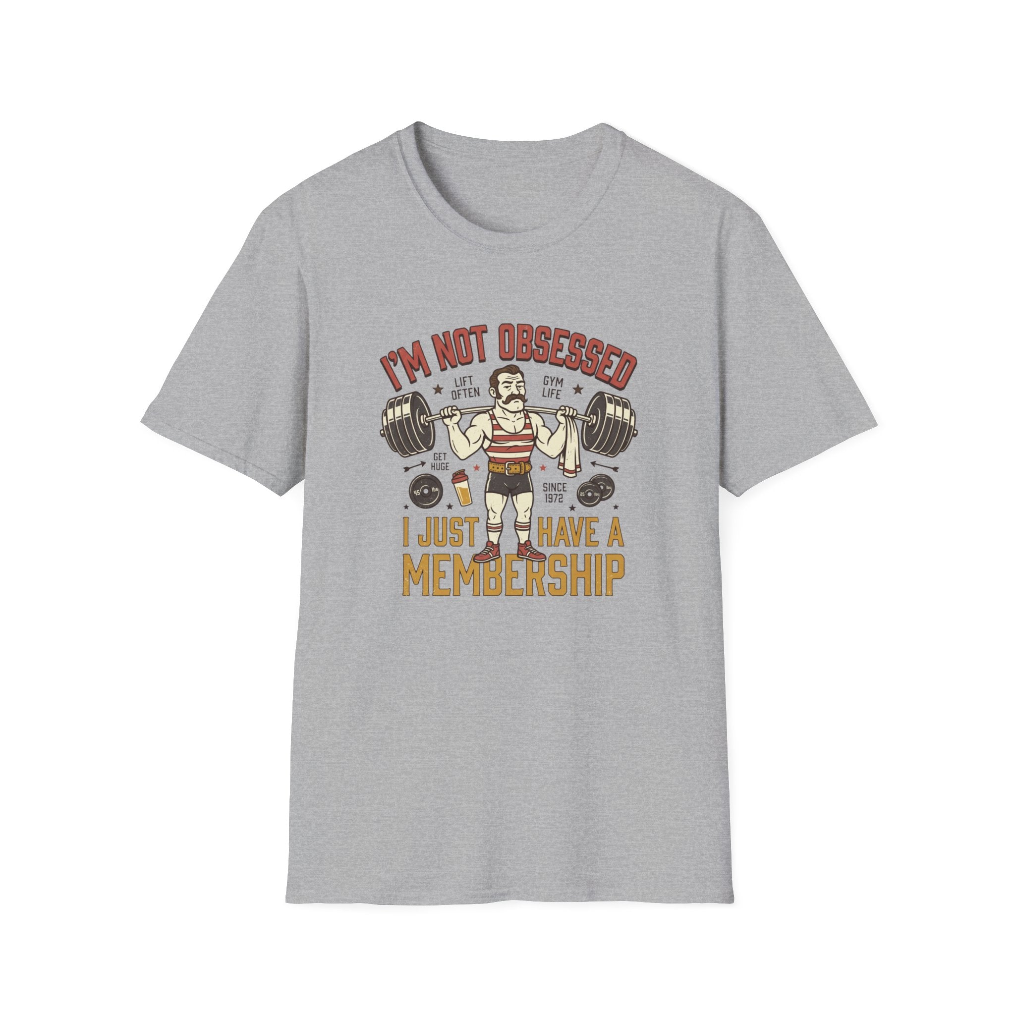 I'm not obsessed. I just have a membership T-Shirt