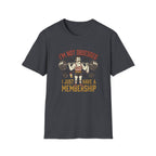 I'm not obsessed. I just have a membership T-Shirt