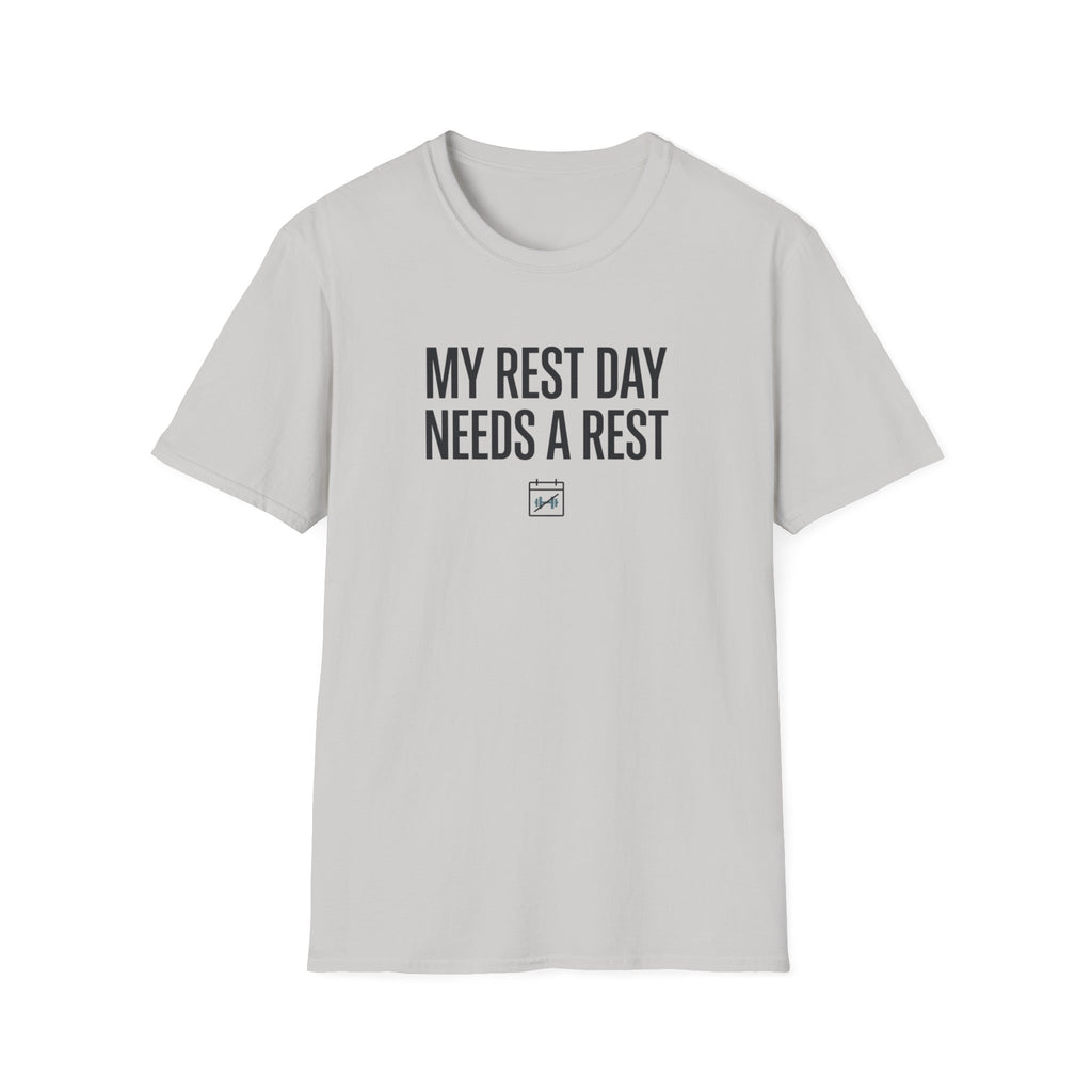 Rest day needs a rest T-Shirt