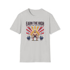 Earn the high - Workout T-Shirt