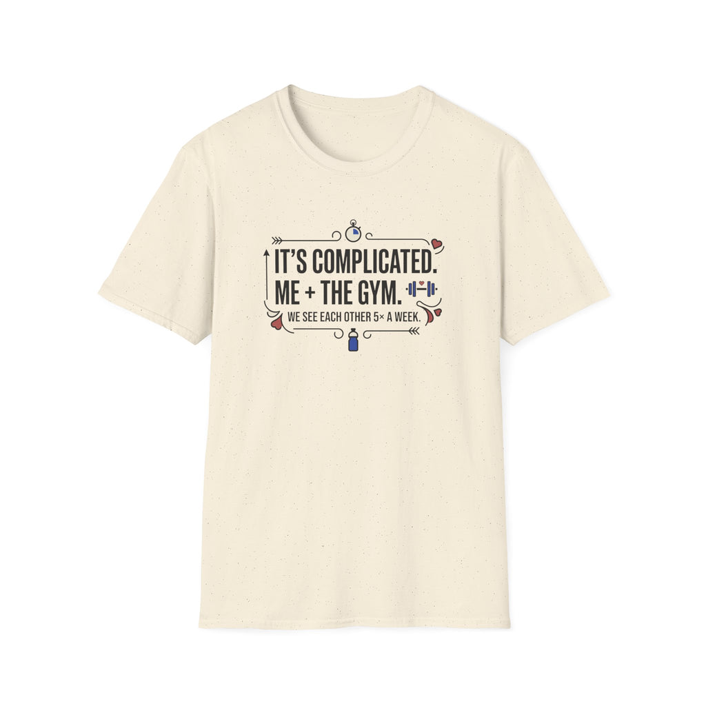 It's complicated. Me + The Gym T-Shirt
