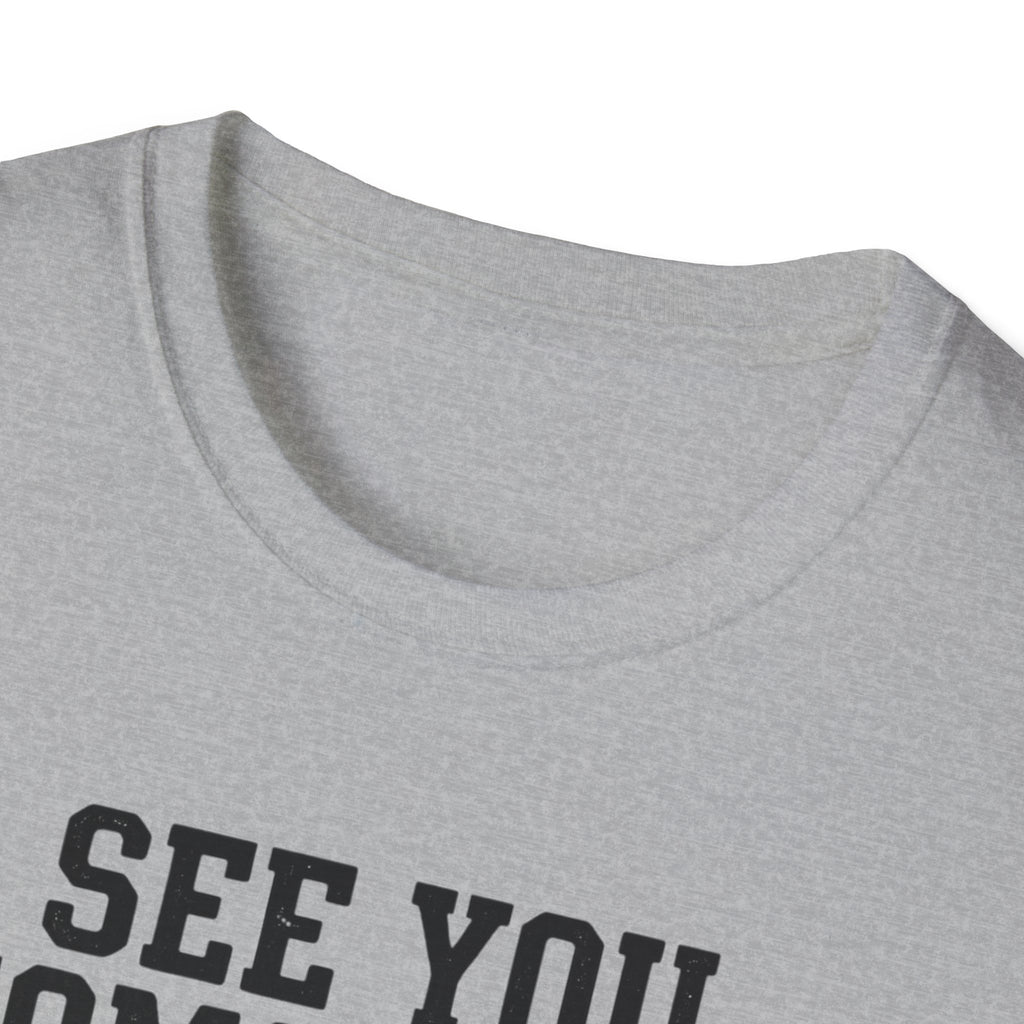See You Tommorow T-Shirt