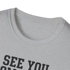 See You Tommorow T-Shirt