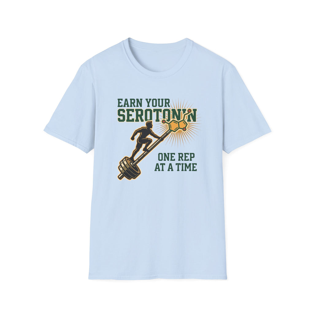 Earn your Serotonin T-Shirt