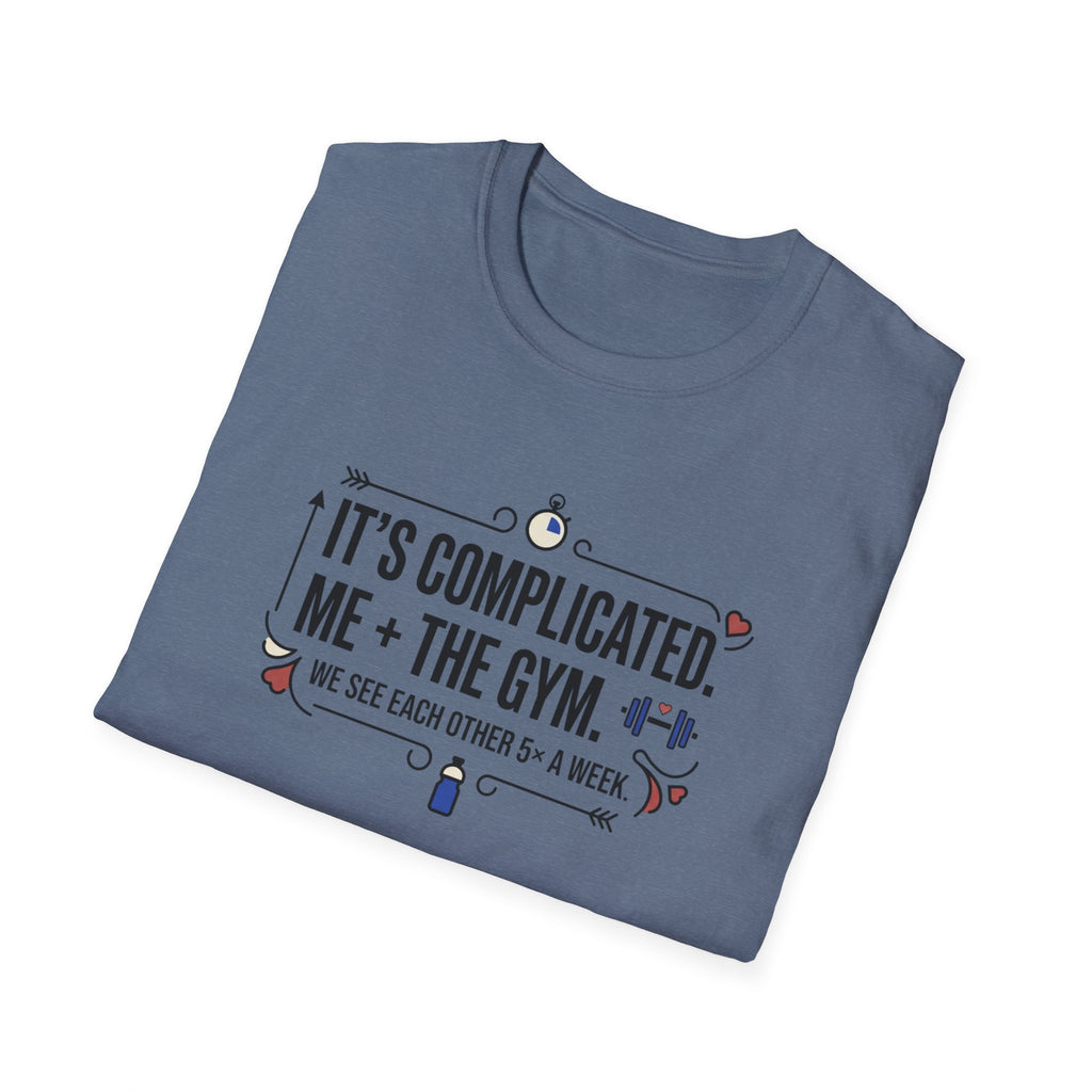 It's complicated. Me + The Gym T-Shirt