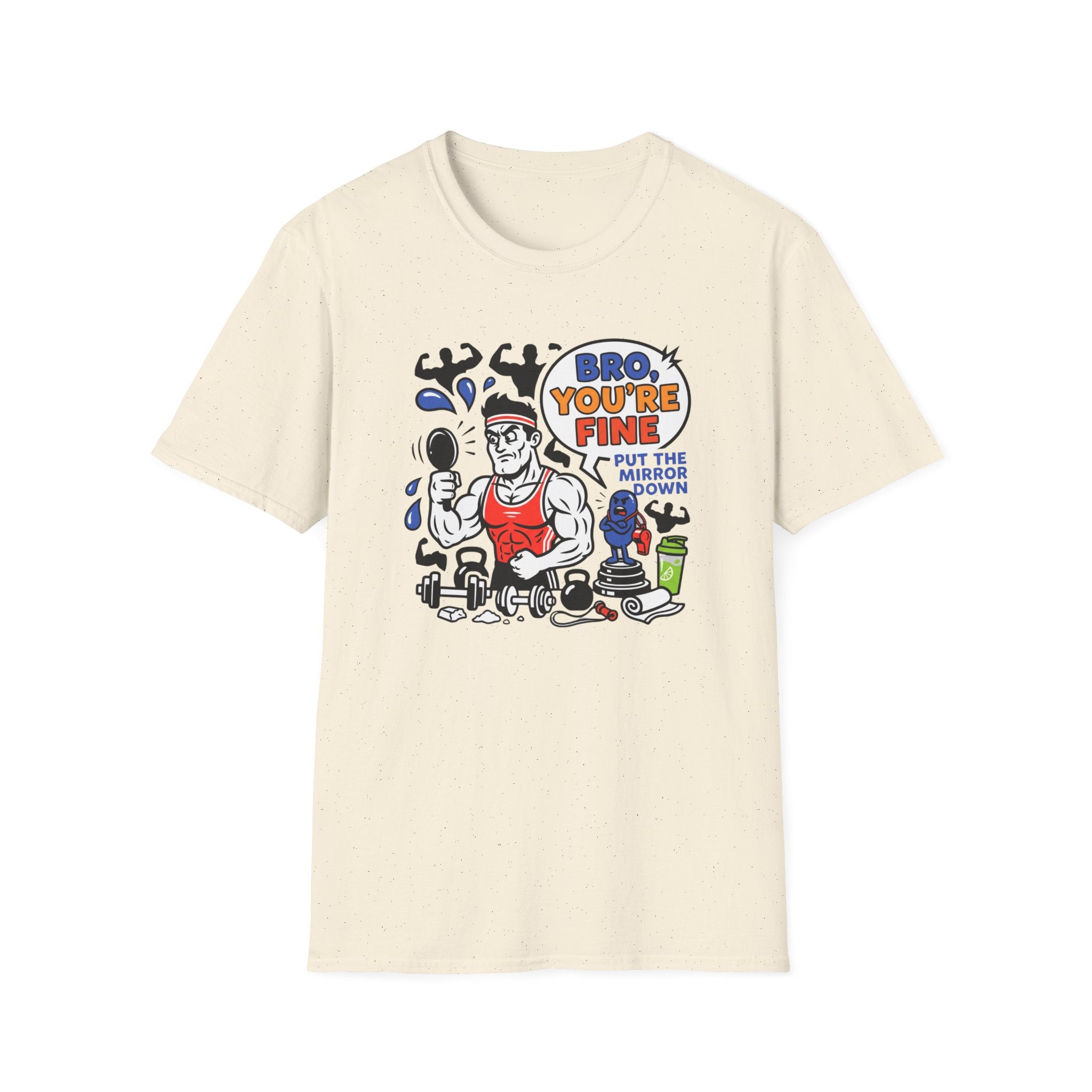 Bro you are fine T-Shirt
