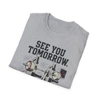 See You Tommorow T-Shirt