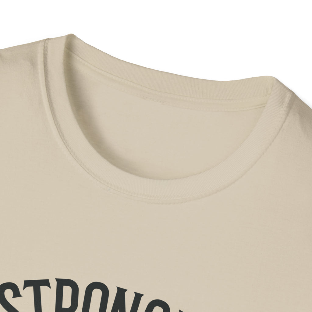 Stronger than you T-Shirt