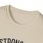 Stronger than you T-Shirt