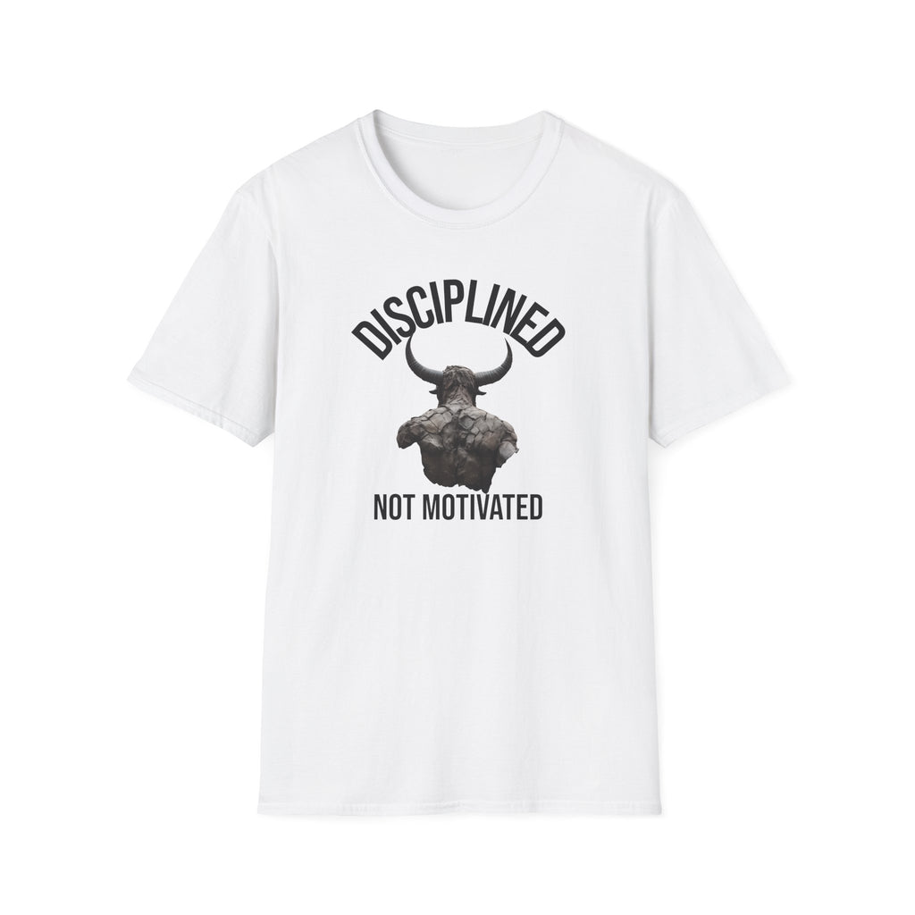 Disciplined not Motivated T-Shirt