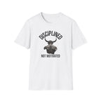 Disciplined not Motivated T-Shirt