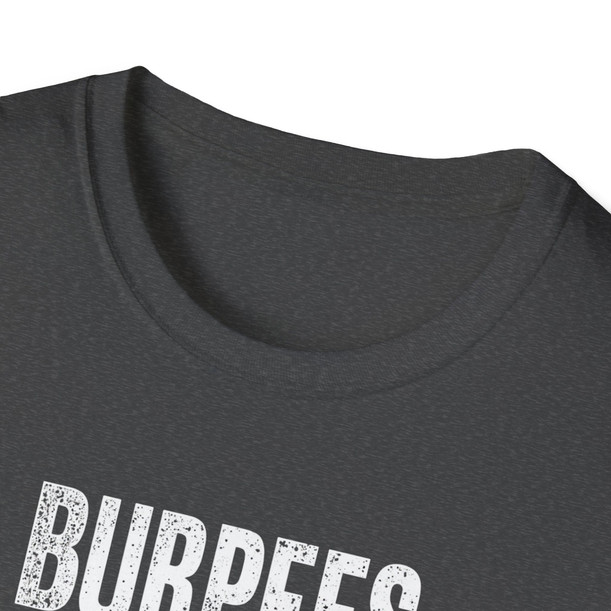Burpees Build Character (Warning Edition) T-Shirt