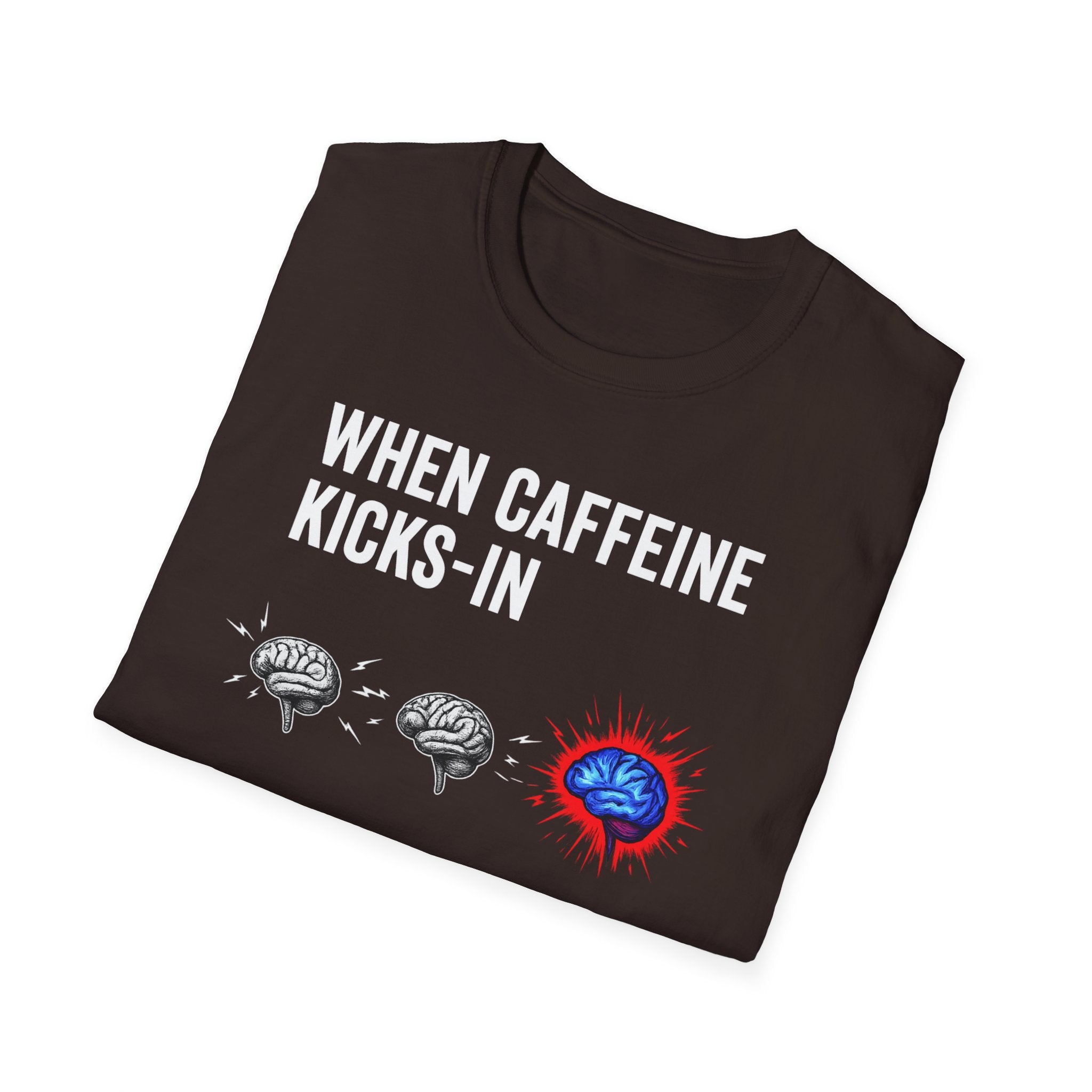 When Caffeine Kicks In – Brainstorm Mode Engaged T-Shirt