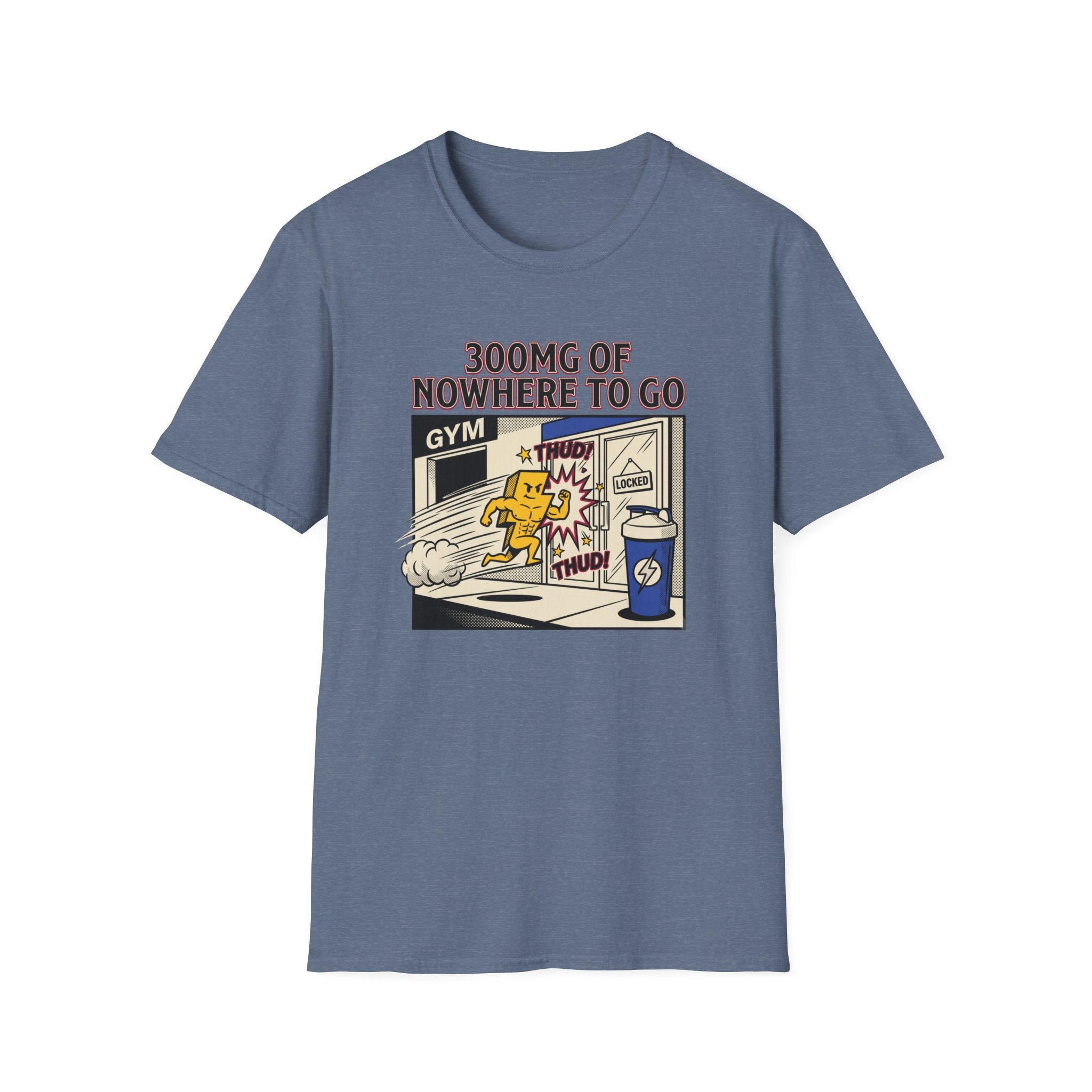 300mg of nowhere to go T-Shirt
