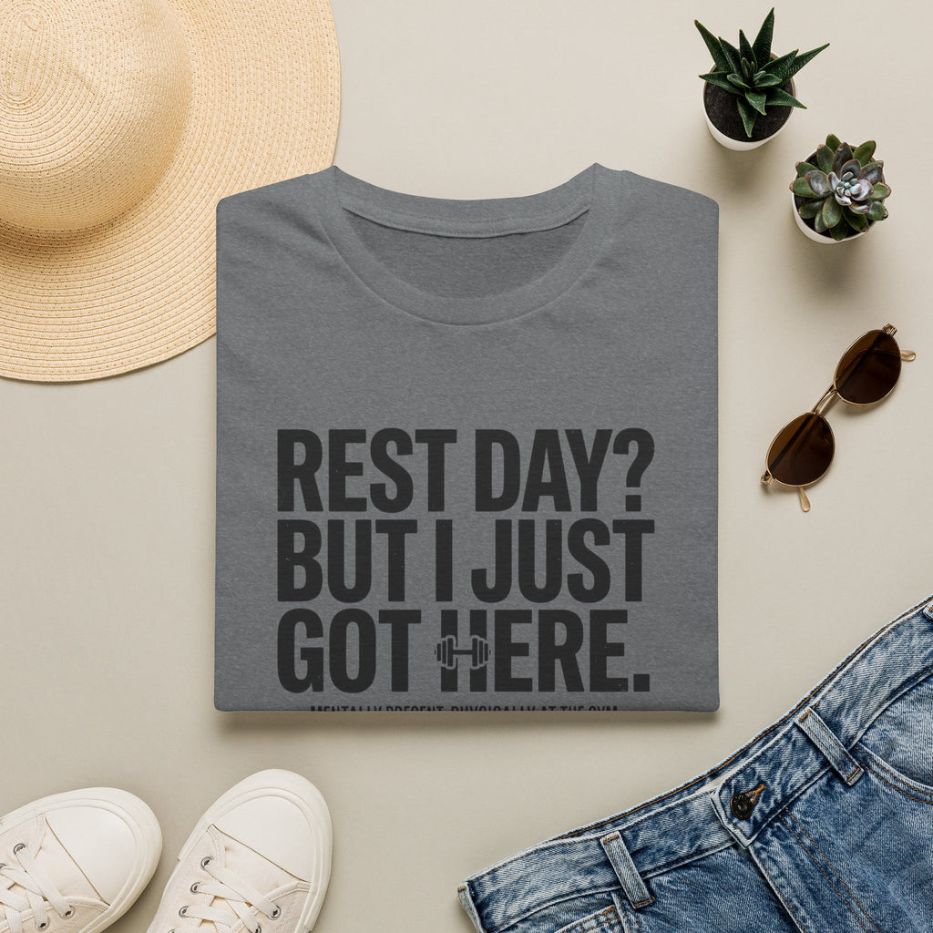 Rest day - Just got here T-Shirt