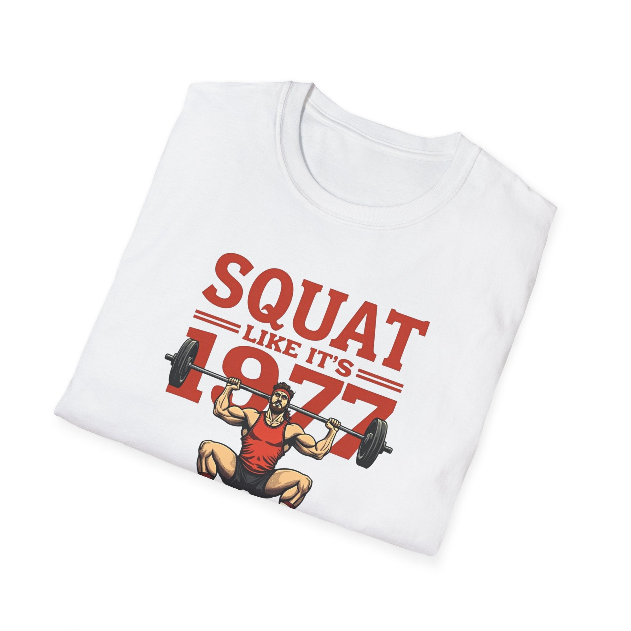 Squat Like It’s 1977 – Retro Redux Edition T-Shirt