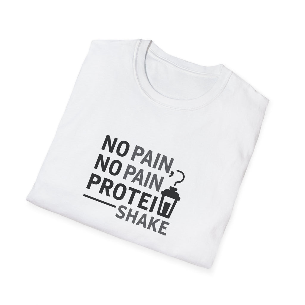No Pain No Protein Shake Tshirt T-Shirt