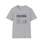Gym friend T-Shirt