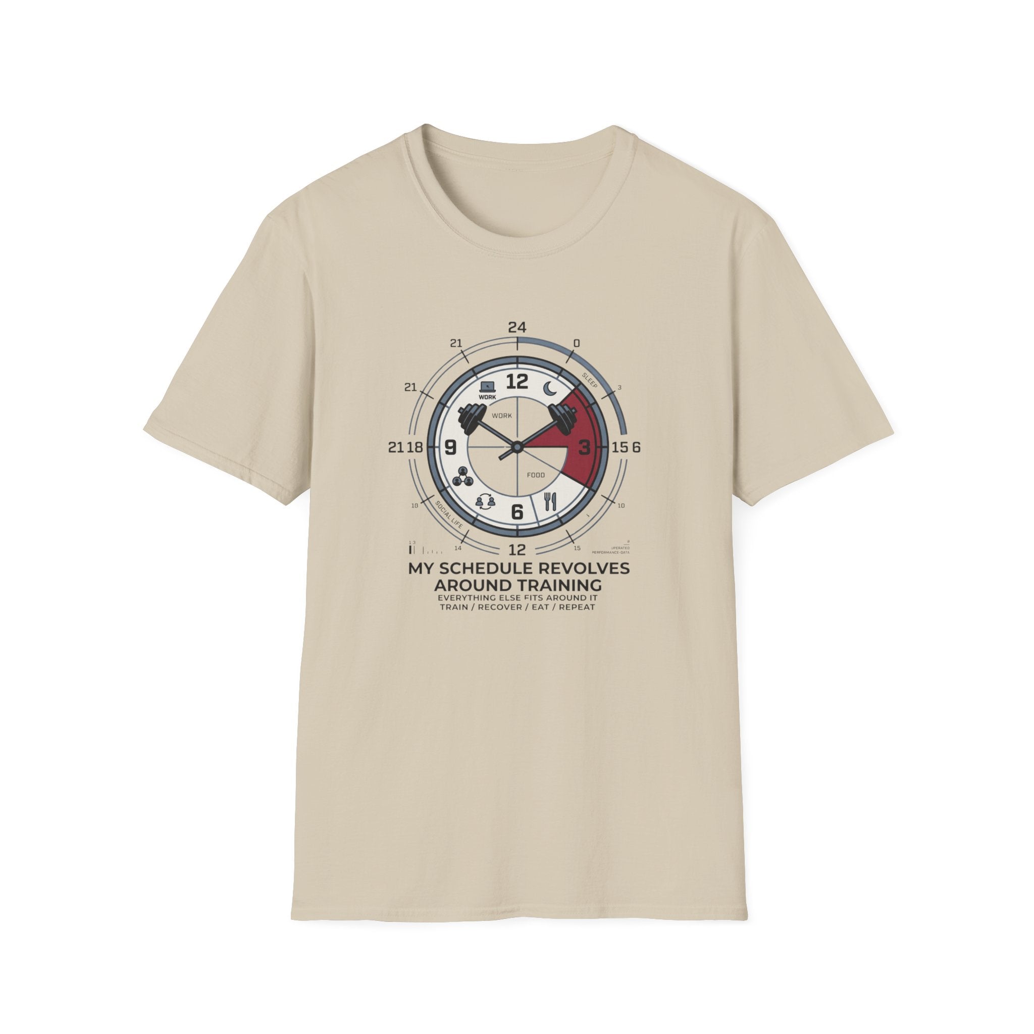 My schedule revolves around training T-Shirt