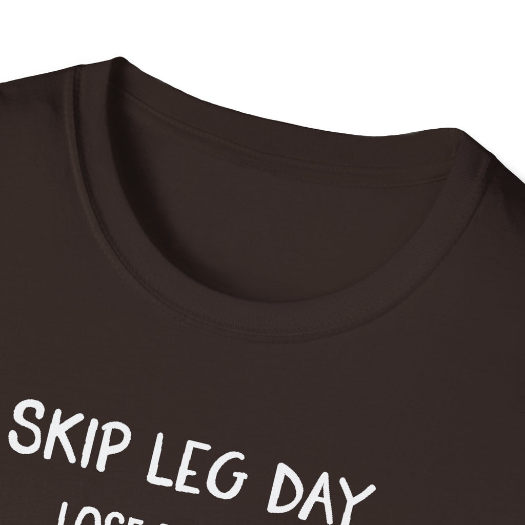 Skip Leg Day, Lose Respect – Minimalist Sketch T-Shirt