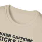 When Caffeine Kicks In – Brain Upgrade Sequence T-Shirt