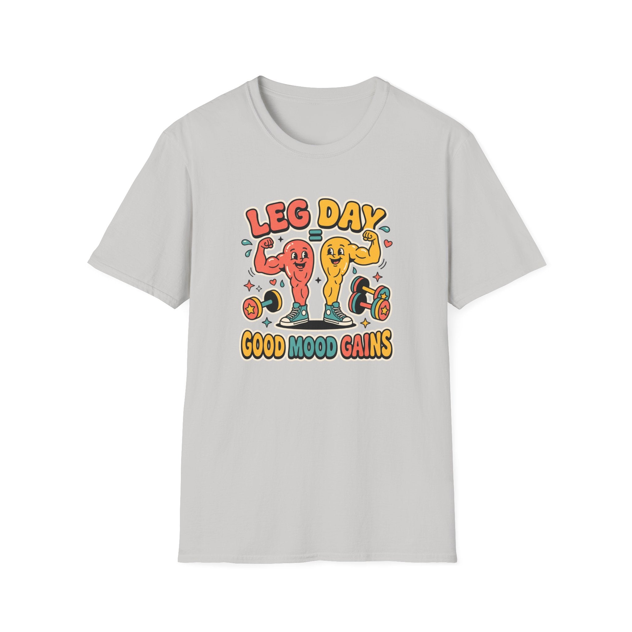 Leg day - Good mood gains T-Shirt