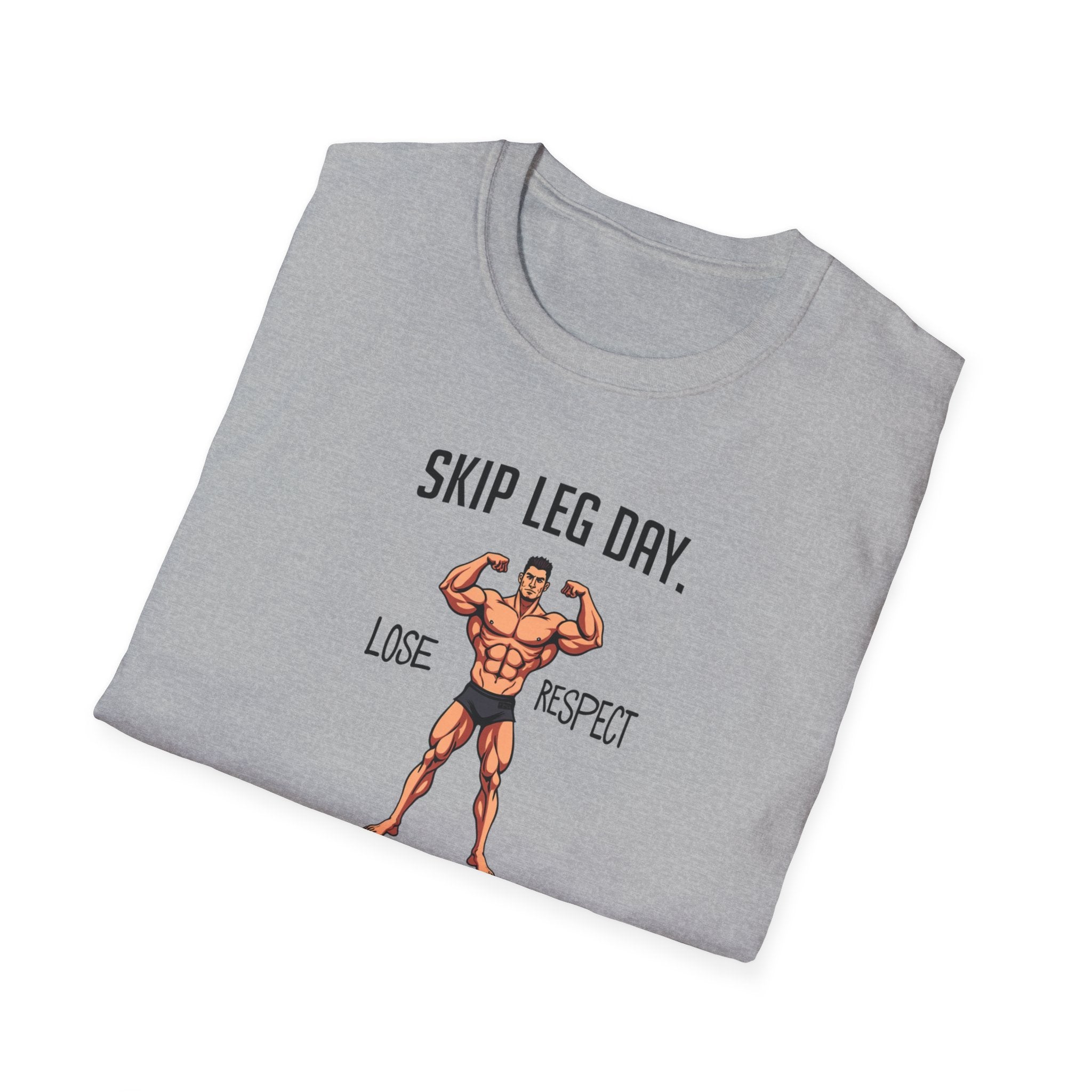 Skip Leg Day, Lose Respect – Full Physique Statement T-Shirt