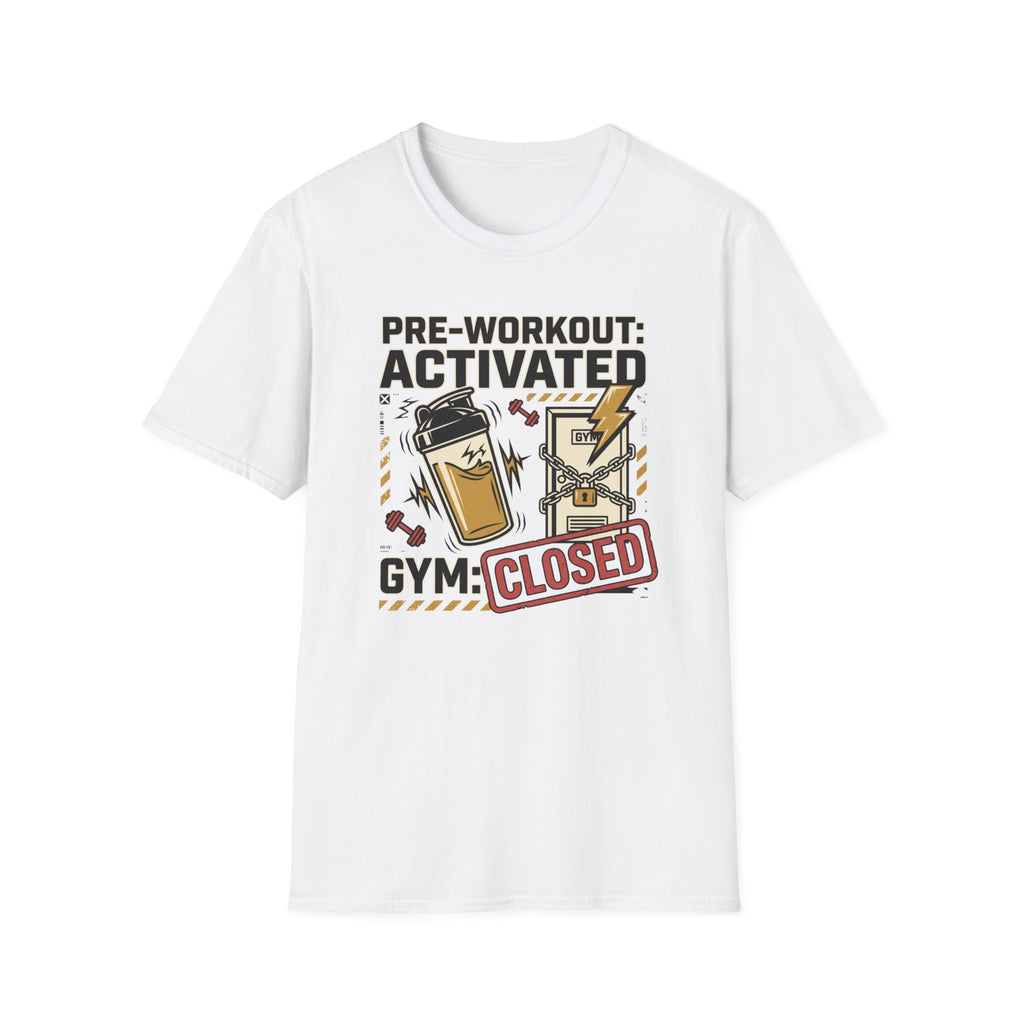 Pre workout : Activated, Gym : Closed T-Shirt