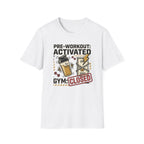 Pre workout : Activated, Gym : Closed T-Shirt