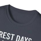 Rest Days Are for the Weak (JK, I’m on One) – Sarcastic Gym Tshirt