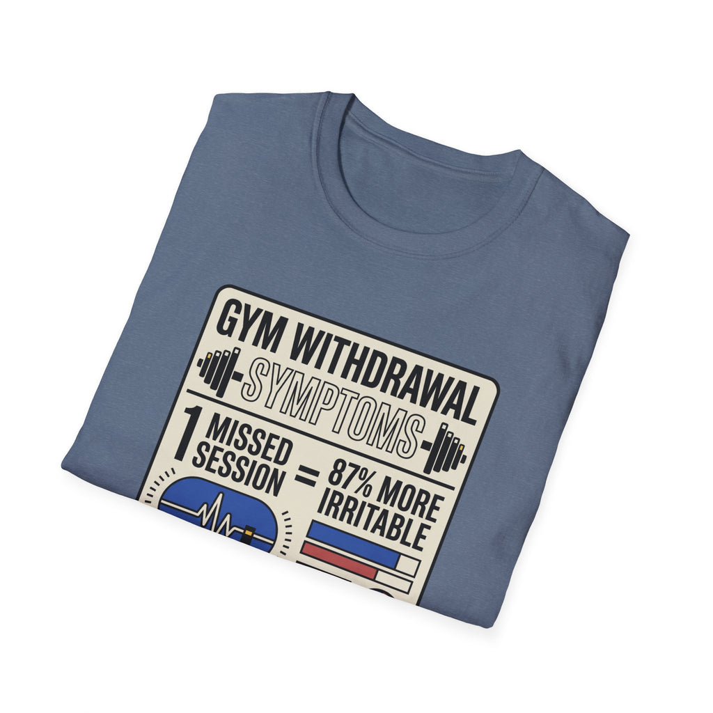 Gym withdrawal symptoms T-Shirt
