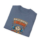 Back where I belong T-Shirt