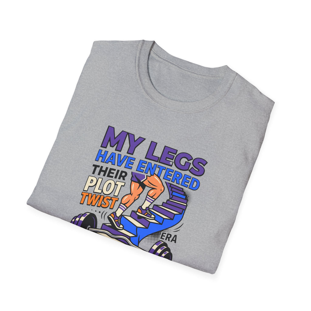 Legs have entered plot twist era T-Shirt