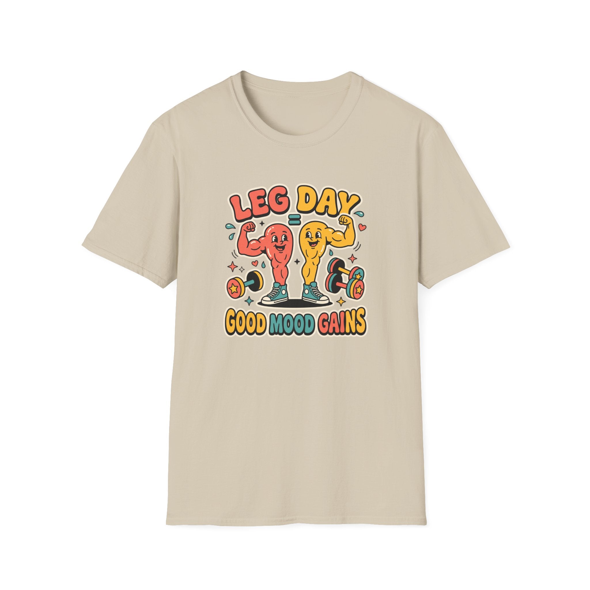 Leg day - Good mood gains T-Shirt