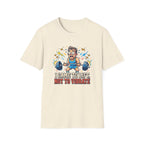I came to lift, not to vibrate T-Shirt